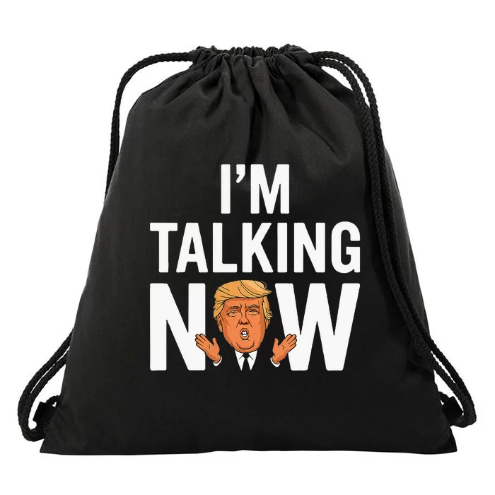 IM Talking Now Trump 2024 President Trump 2024 Drawstring Bag