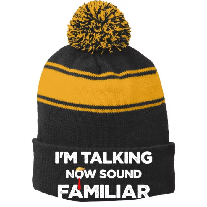 IM Talking Now Sound Familiar Trump 2024 For President Stripe Pom Pom Beanie