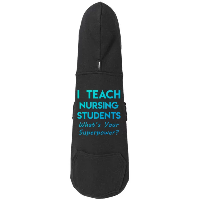 I Teach Nursing Students Superpower Funny Doggie 3-End Fleece Hoodie