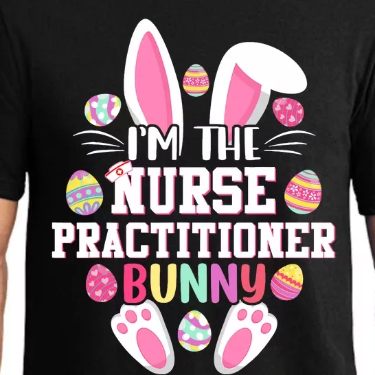 I'm The Nurse Practitioner Bunny Happy Easter Day Pajama Set