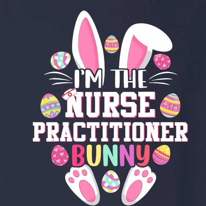 I'm The Nurse Practitioner Bunny Happy Easter Day Toddler Long Sleeve Shirt