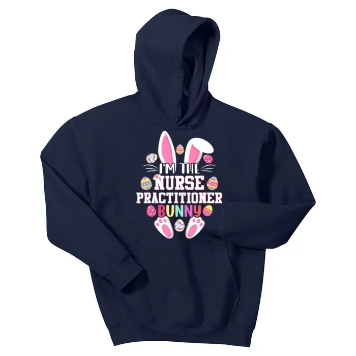 I'm The Nurse Practitioner Bunny Happy Easter Day Kids Hoodie