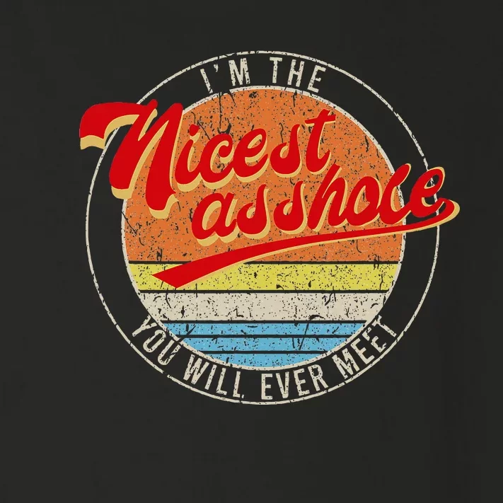 I'm The Nicest Asshole You'll Ever Meet Funny Saying Toddler Long Sleeve Shirt