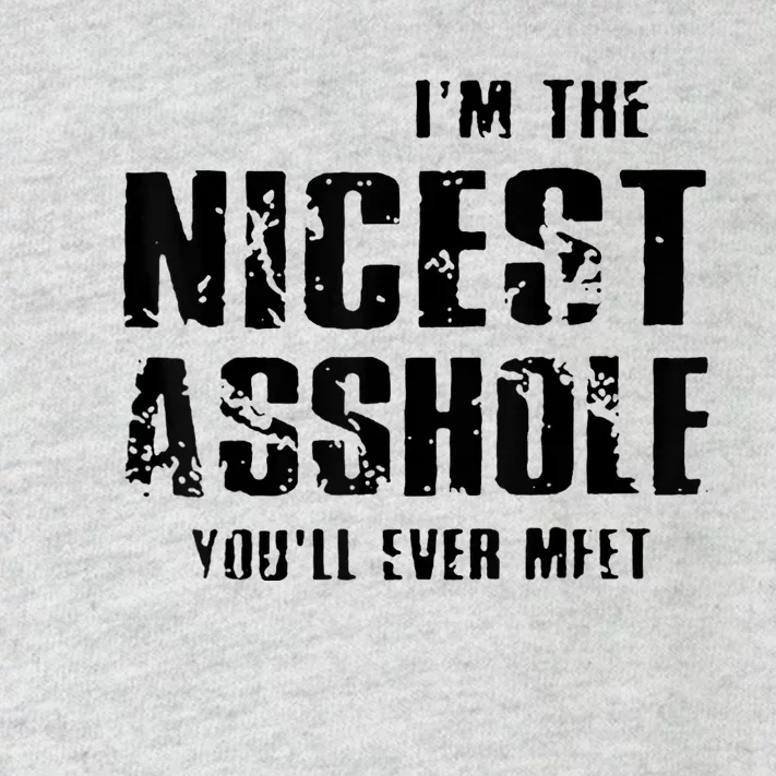 Im The Nicest Asshole Youll Ever Meet Toddler Long Sleeve Shirt