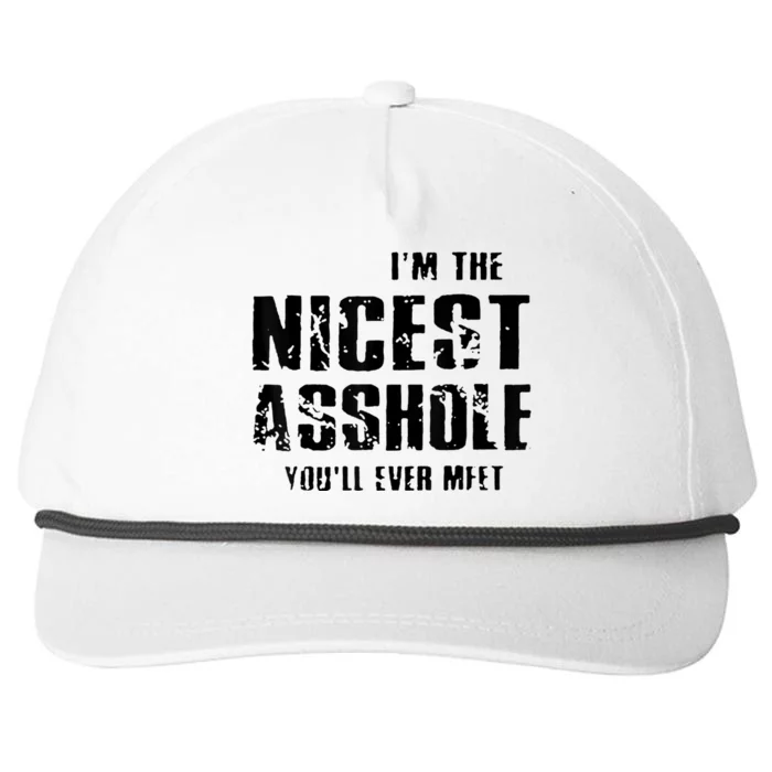 Im The Nicest Asshole Youll Ever Meet Snapback Five-Panel Rope Hat