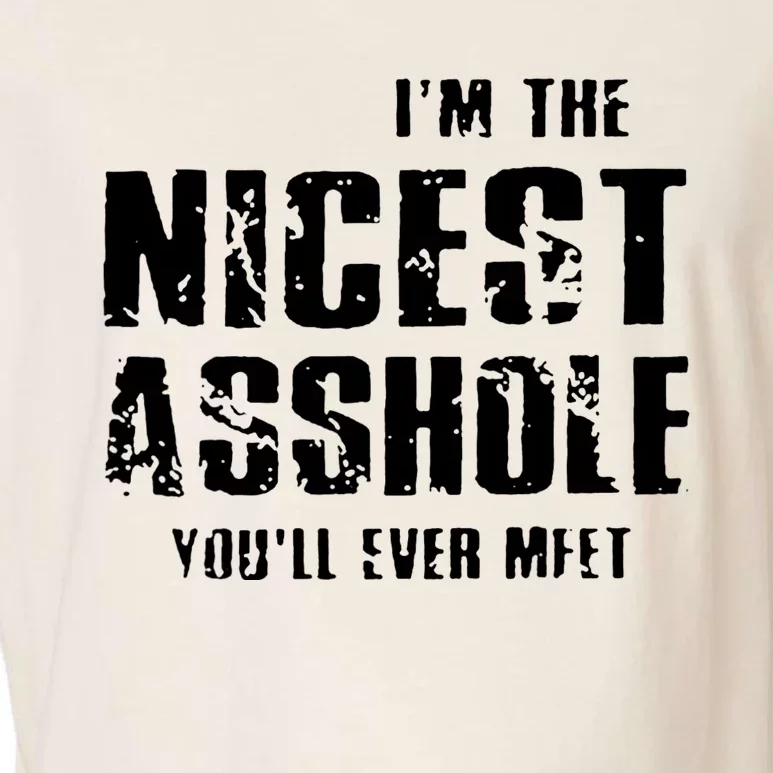 Im The Nicest Asshole Youll Ever Meet Garment-Dyed Women's Muscle Tee