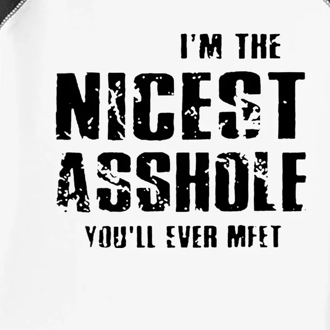 Im The Nicest Asshole Youll Ever Meet Infant Baby Jersey Bodysuit