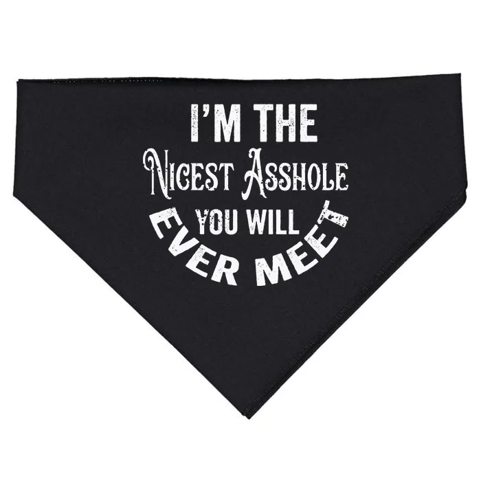 Im The Nicest Asshole You Will Ever Meet Funny Sarcastic USA-Made Doggie Bandana