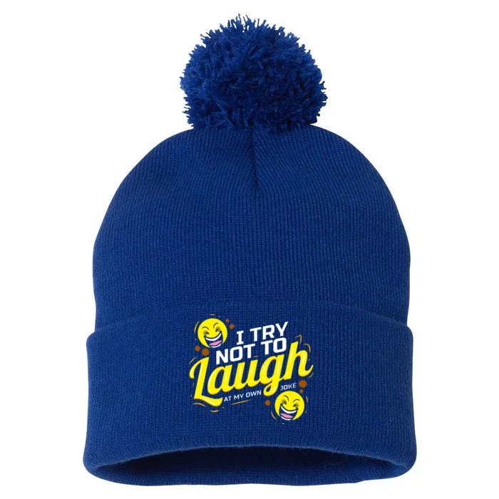 I Try Not To Laugh At My Own Jokes Funny Pom Pom 12in Knit Beanie