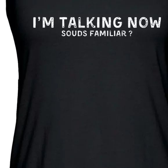 IM Talking Now Sounds Familiar Trump Kamala Harris Debate Ladies Essential Flowy Tank