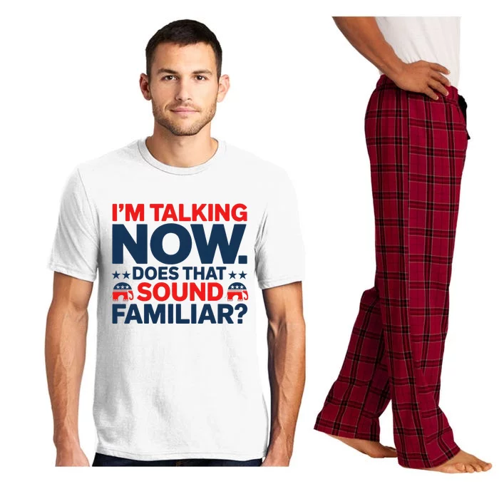 IM Talking Now Does That Sound Familiar Trump Pajama Set