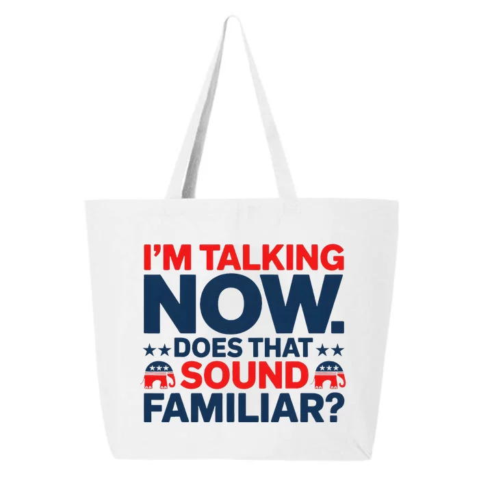 IM Talking Now Does That Sound Familiar Trump 25L Jumbo Tote