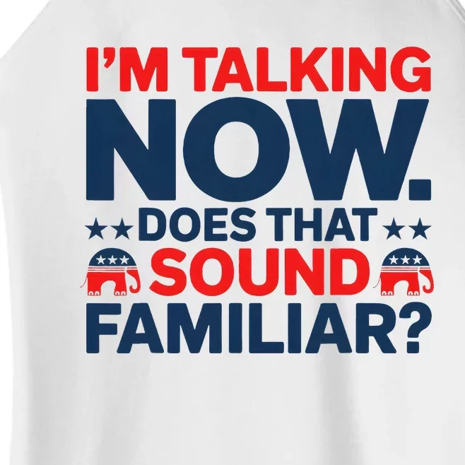 IM Talking Now Does That Sound Familiar Trump Women’s Perfect Tri Rocker Tank