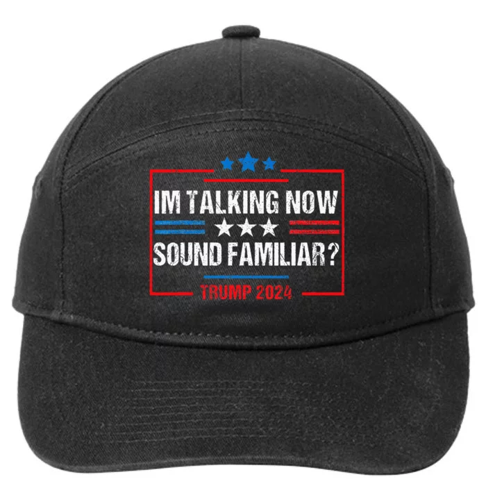 IM Talking Now Sound Familiar Donald Trump Debate Kamala 7-Panel Snapback Hat