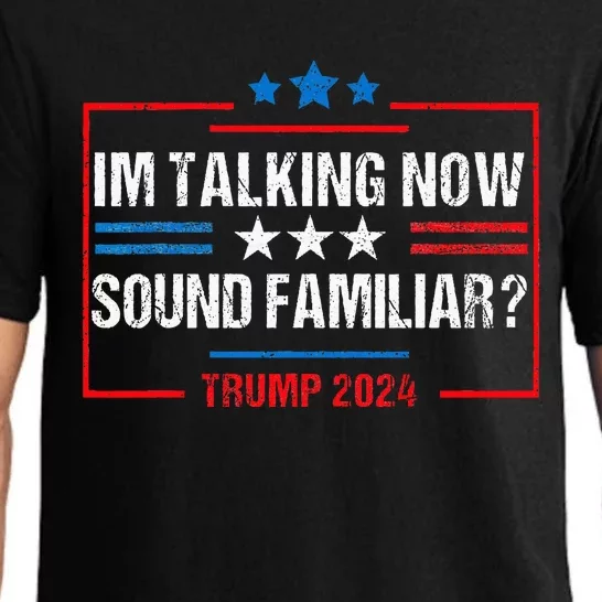 IM Talking Now Sound Familiar Donald Trump Debate Kamala Pajama Set