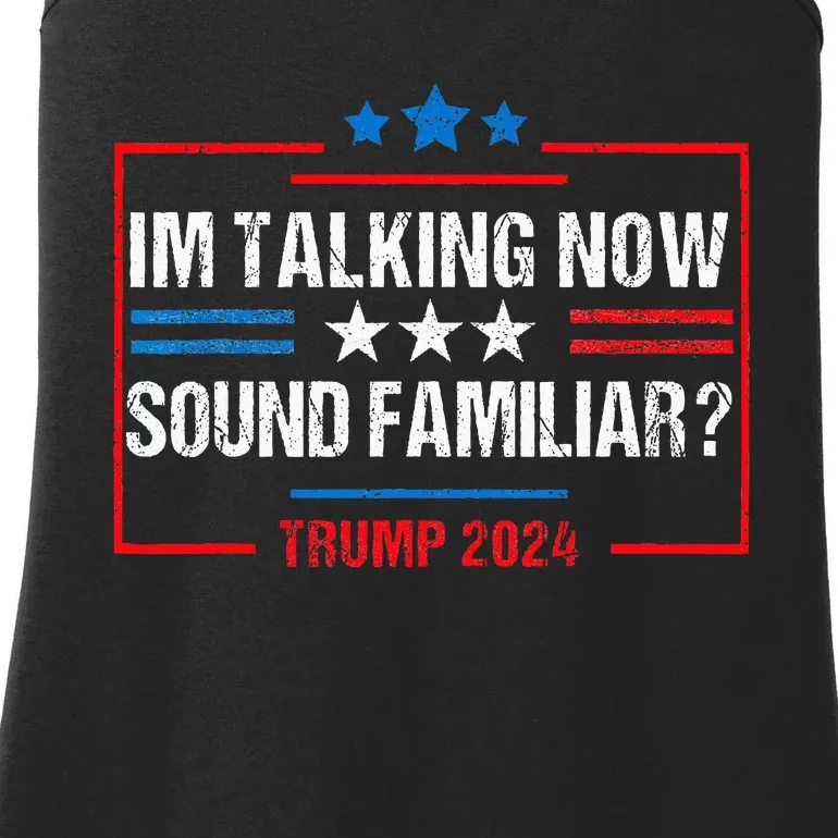 IM Talking Now Sound Familiar Donald Trump Debate Kamala Ladies Essential Tank