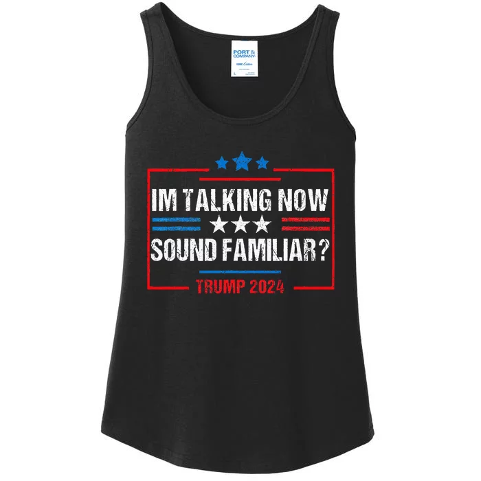 IM Talking Now Sound Familiar Donald Trump Debate Kamala Ladies Essential Tank