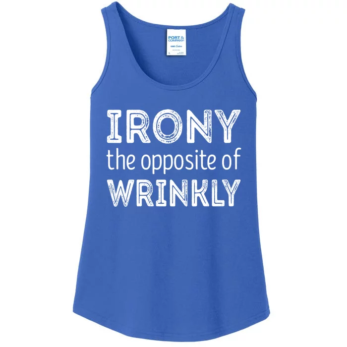 Irony The Opposite Of Wrinkly Gift Ladies Essential Tank