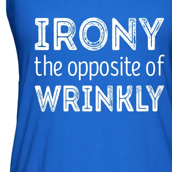 Irony The Opposite Of Wrinkly Gift Ladies Essential Flowy Tank