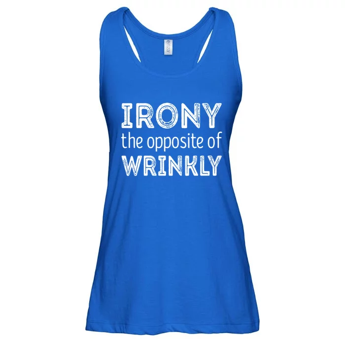 Irony The Opposite Of Wrinkly Gift Ladies Essential Flowy Tank