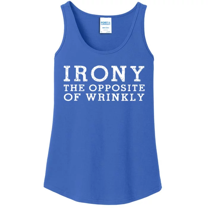 Irony The Opposite Of Wrinkly Funny Designs For Teens Cool Gift Ladies Essential Tank