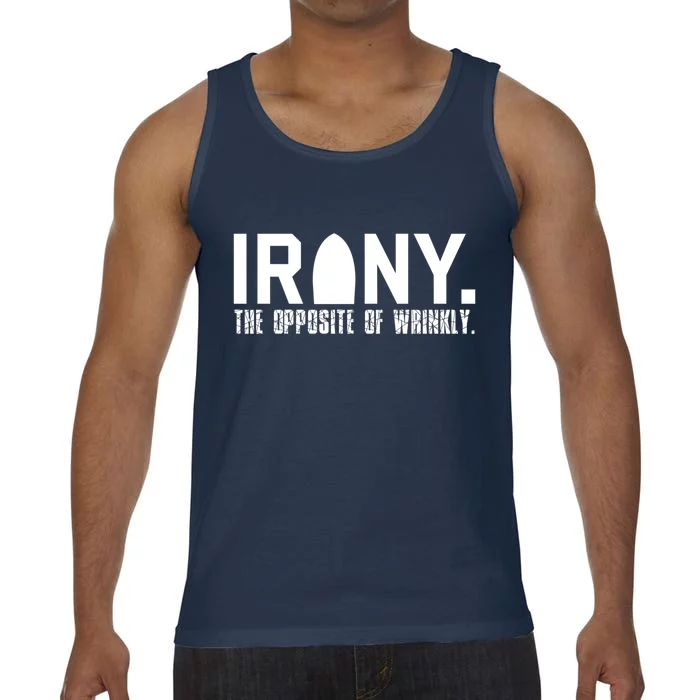 Irony: The Opposite Of Wrinkly Funny Sarcastic Wordplay Pun Funny Gift Comfort Colors® Tank Top