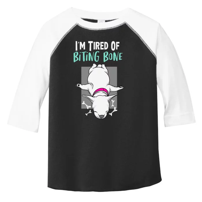 Im Tired Of Bitting Bone Toddler Fine Jersey T-Shirt