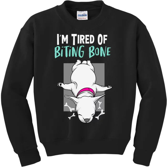 Im Tired Of Bitting Bone Kids Sweatshirt