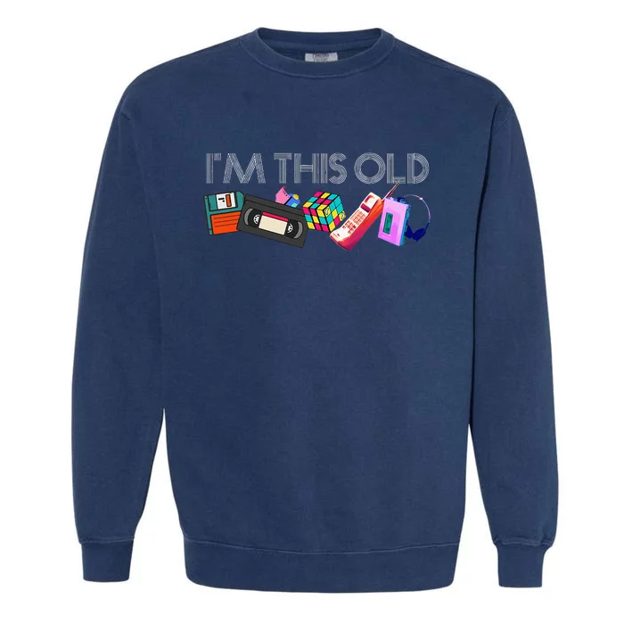 IM This Old 80s Technology Icons 1980s Birthday Garment-Dyed Sweatshirt