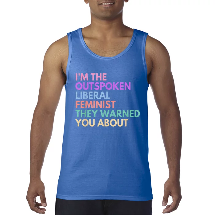 Im The Outspoken Liberal Feminist Political Power Tank Top