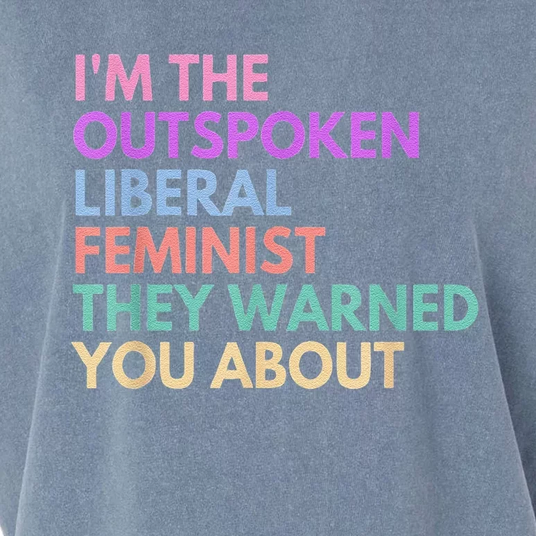 Im The Outspoken Liberal Feminist Political Power Garment-Dyed Women's Muscle Tee