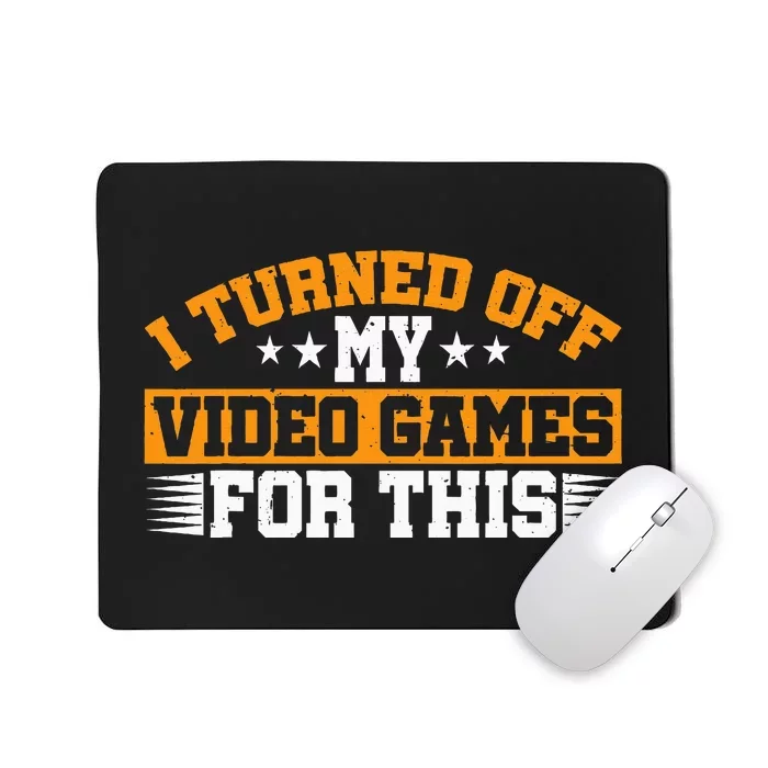 I Turned Off My Video Games For This Mousepad