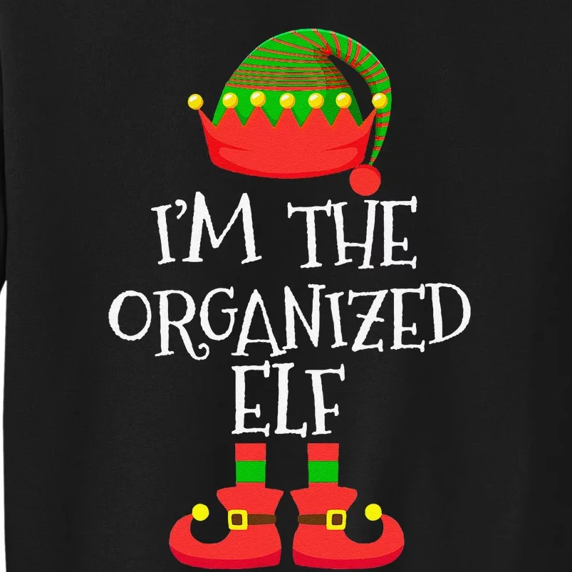 IM The Organized Elf Christmas Holiday Elf Squad Xmas Elves Tall Sweatshirt