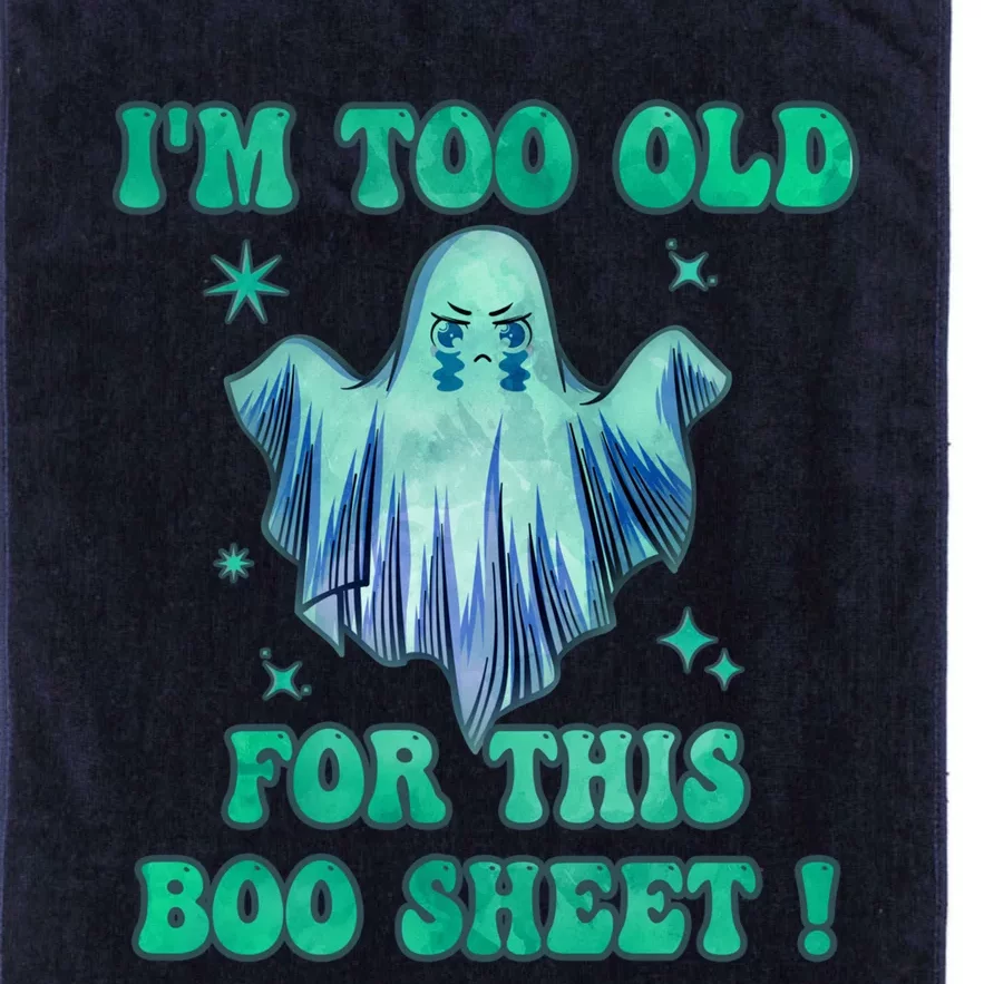 Im Too Old For This Boo Sheet Halloween Ghost Costume Platinum Collection Golf Towel