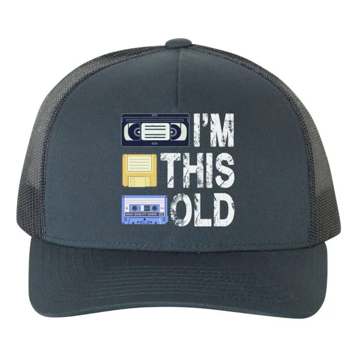 Im This Old Yupoong Adult 5-Panel Trucker Hat