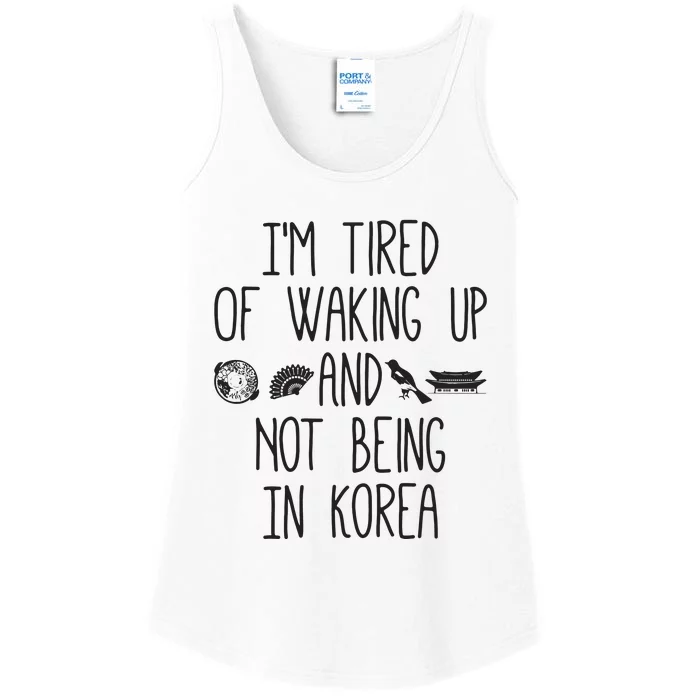 Im Tired Of Waking Up And Not Being In Korea Korean Ladies Essential Tank