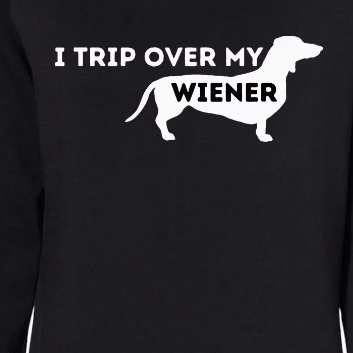 I Trip Over My Wiener Dachshund Lover Badger Dog Womens California Wash Sweatshirt