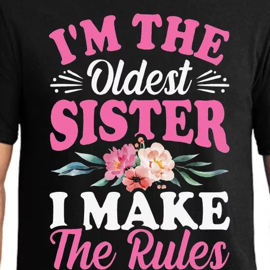 I'm the Oldest Sister I Make the Rules Siblings Sisters Pajama Set