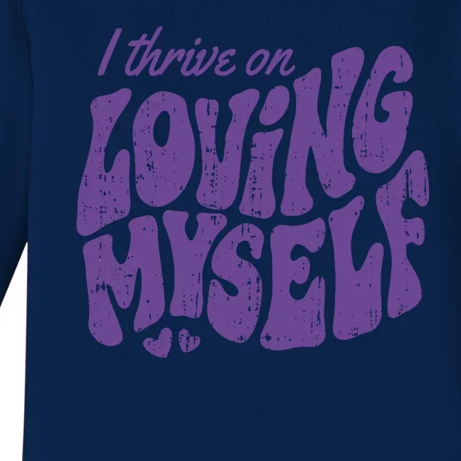 I Thrive On Loving Myself Retro Quote Baby Long Sleeve Bodysuit