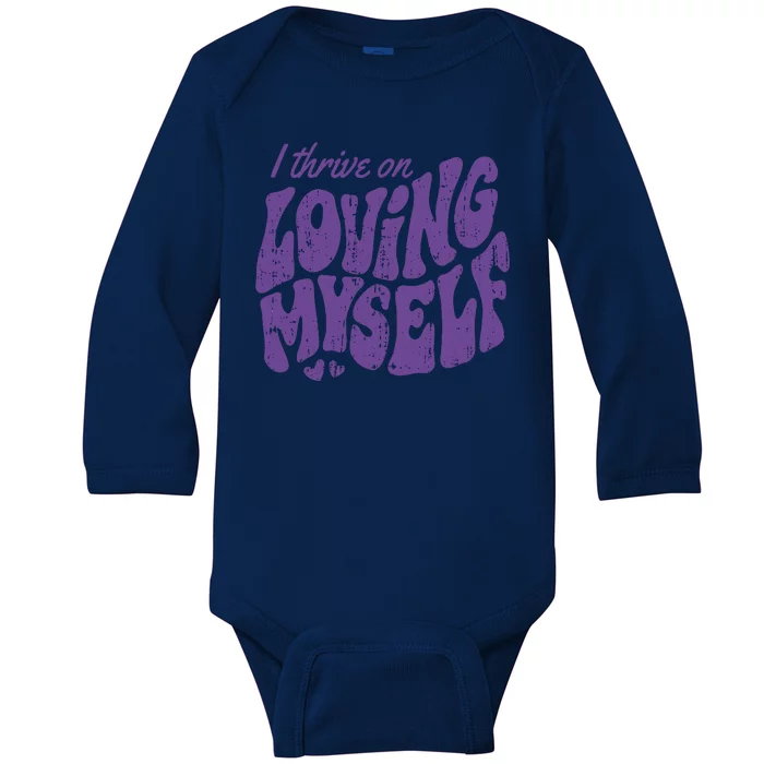 I Thrive On Loving Myself Retro Quote Baby Long Sleeve Bodysuit