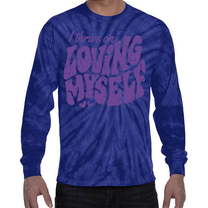 I Thrive On Loving Myself Retro Quote Tie-Dye Long Sleeve Shirt