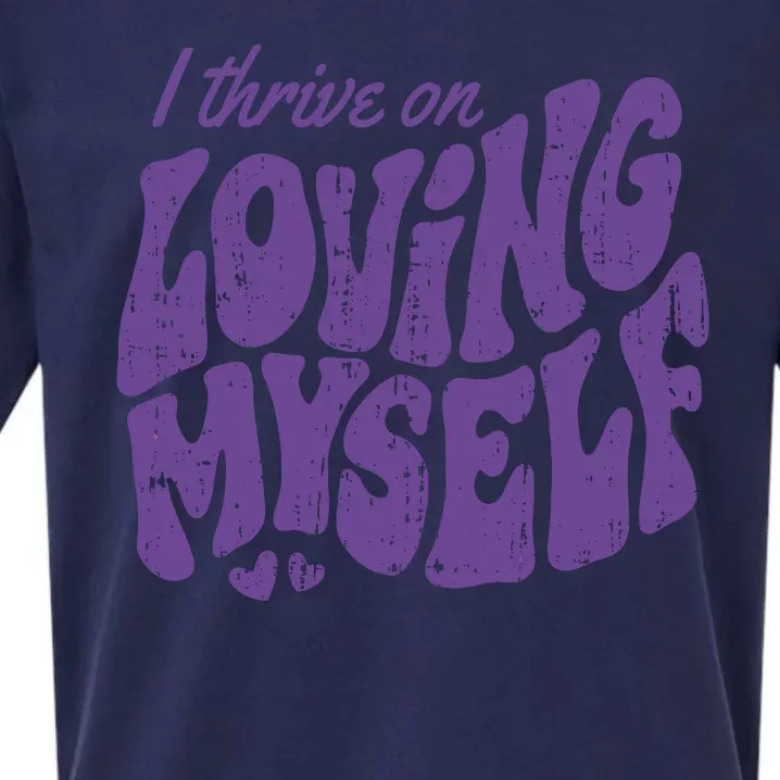 I Thrive On Loving Myself Retro Quote Sueded Cloud Jersey T-Shirt