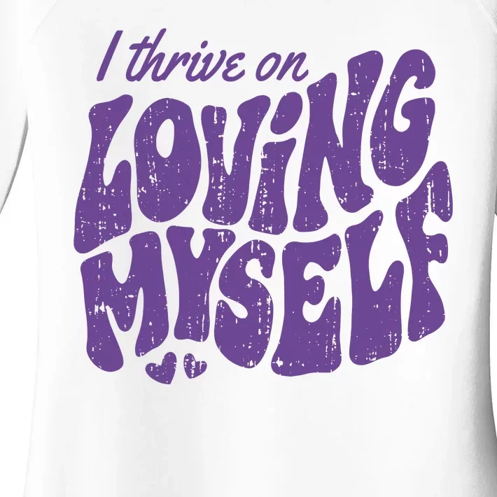 I Thrive On Loving Myself Retro Quote Women's Perfect Tri Tunic Long Sleeve Shirt