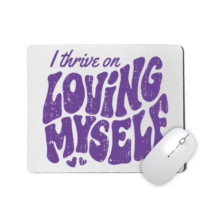 I Thrive On Loving Myself Retro Quote Mousepad