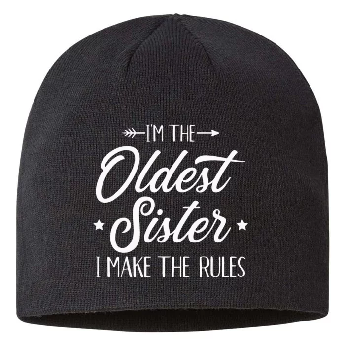 Im The Oldest Sister I Make The Rules 8 1/2in Sustainable Knit Beanie