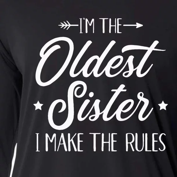 Im The Oldest Sister I Make The Rules Cooling Performance Long Sleeve Crew