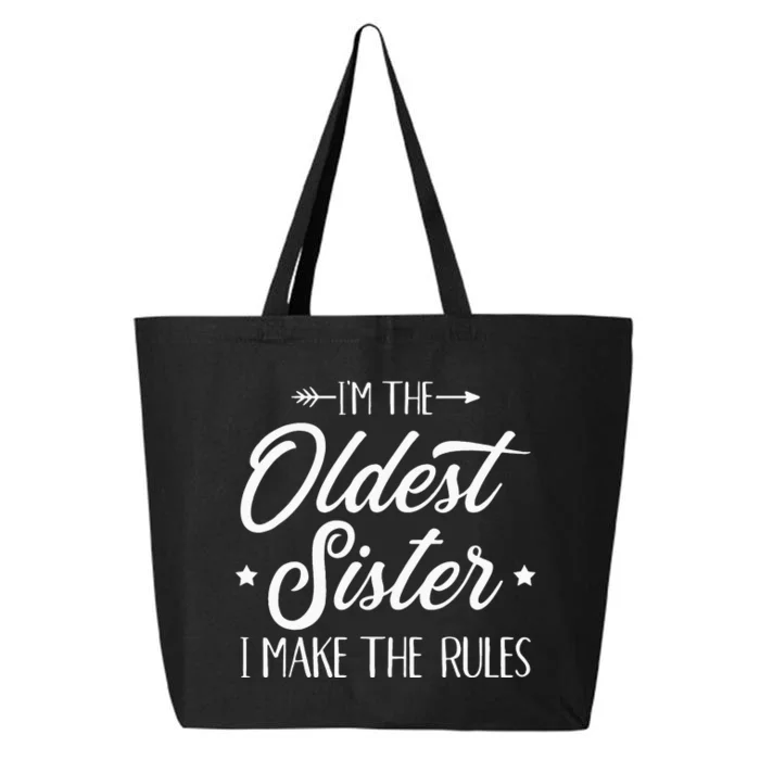 Im The Oldest Sister I Make The Rules 25L Jumbo Tote