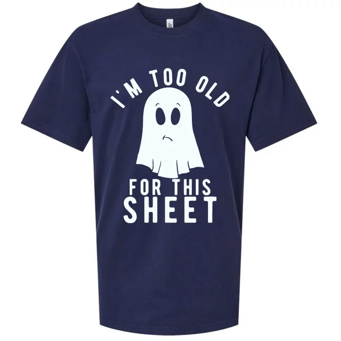 Im Too Old For This Sheet Sueded Cloud Jersey T-Shirt