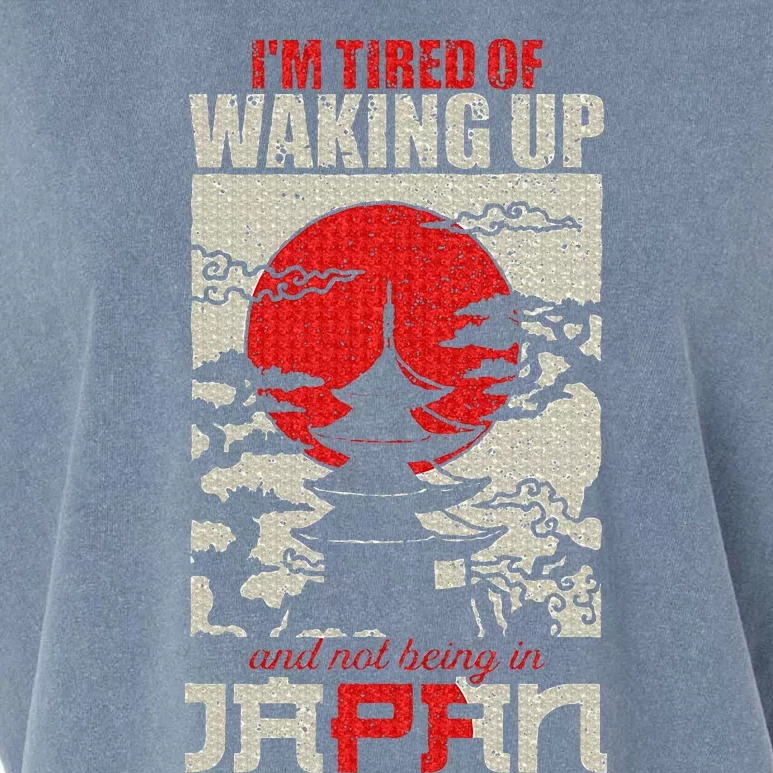 IM Tired Of Waking Up And Not Being In Japan Japanese Garment-Dyed Women's Muscle Tee