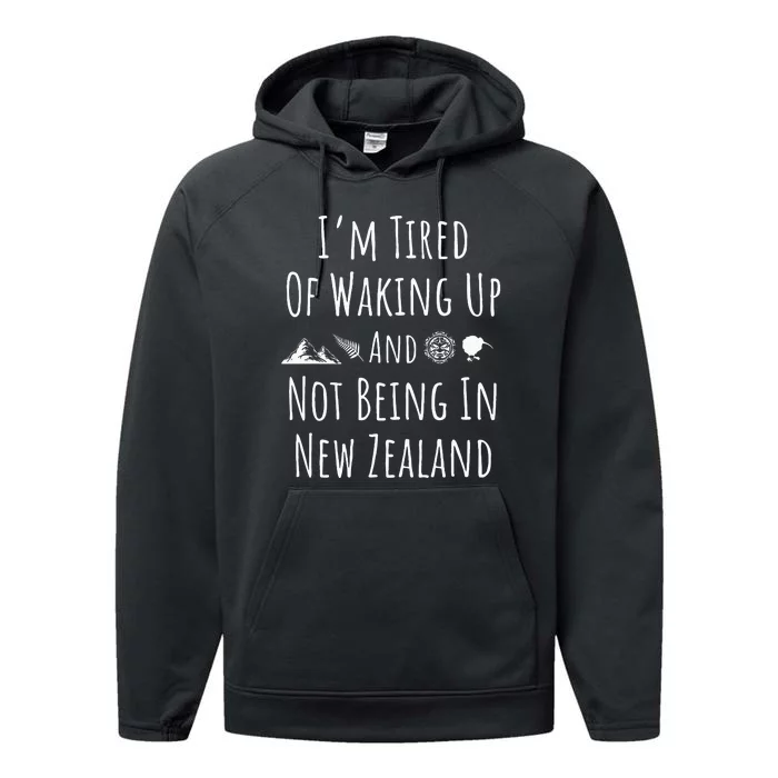 I’m Tired of Waking Up and Not Being In New Zealand Kiwi Performance Fleece Hoodie